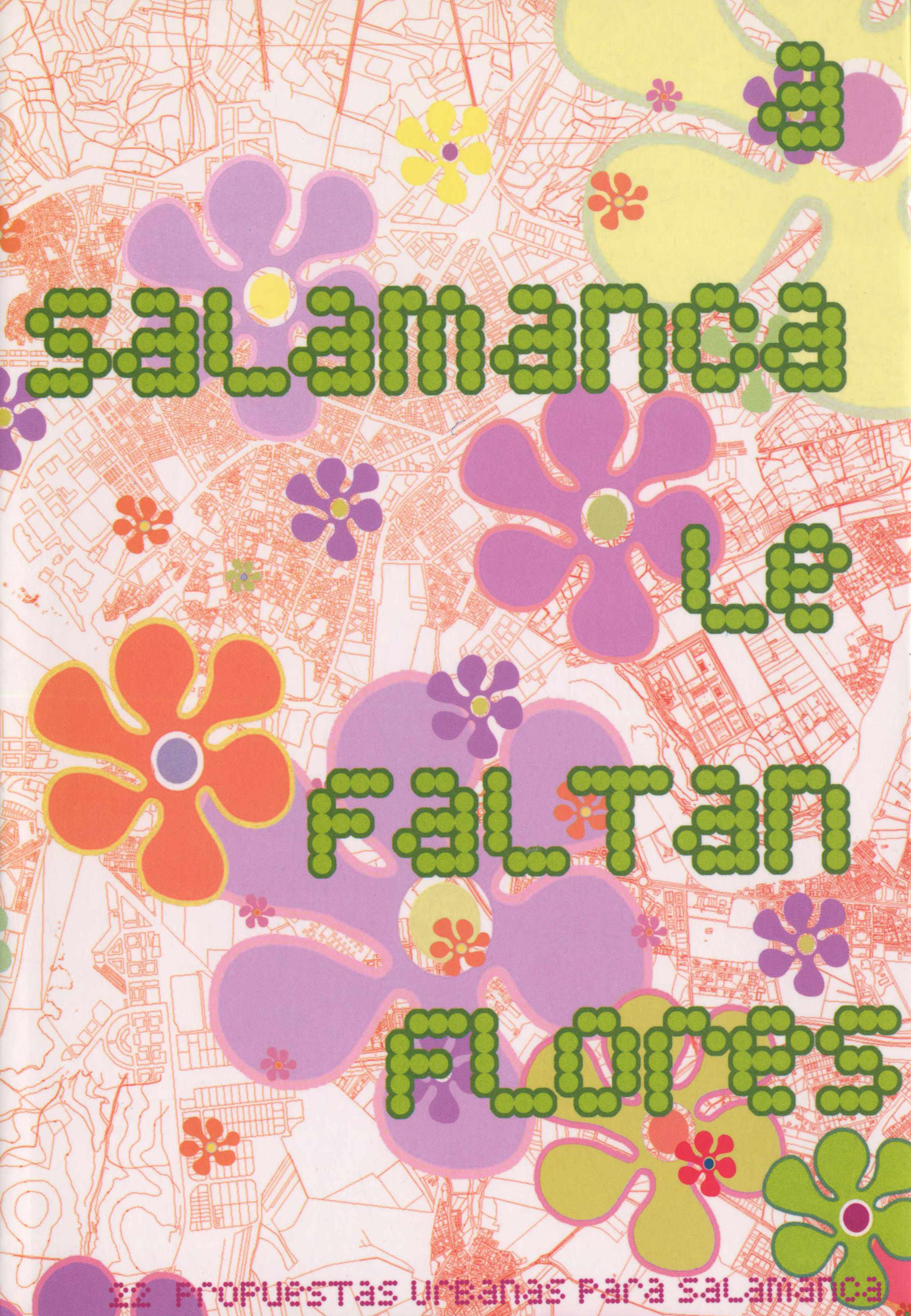 A Salamanca le faltan flores. Propuestas Urbanas